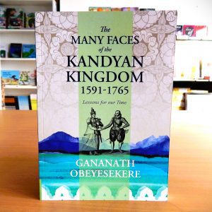 The Many Faces of the Kandyan Kingdom (1591-1765)