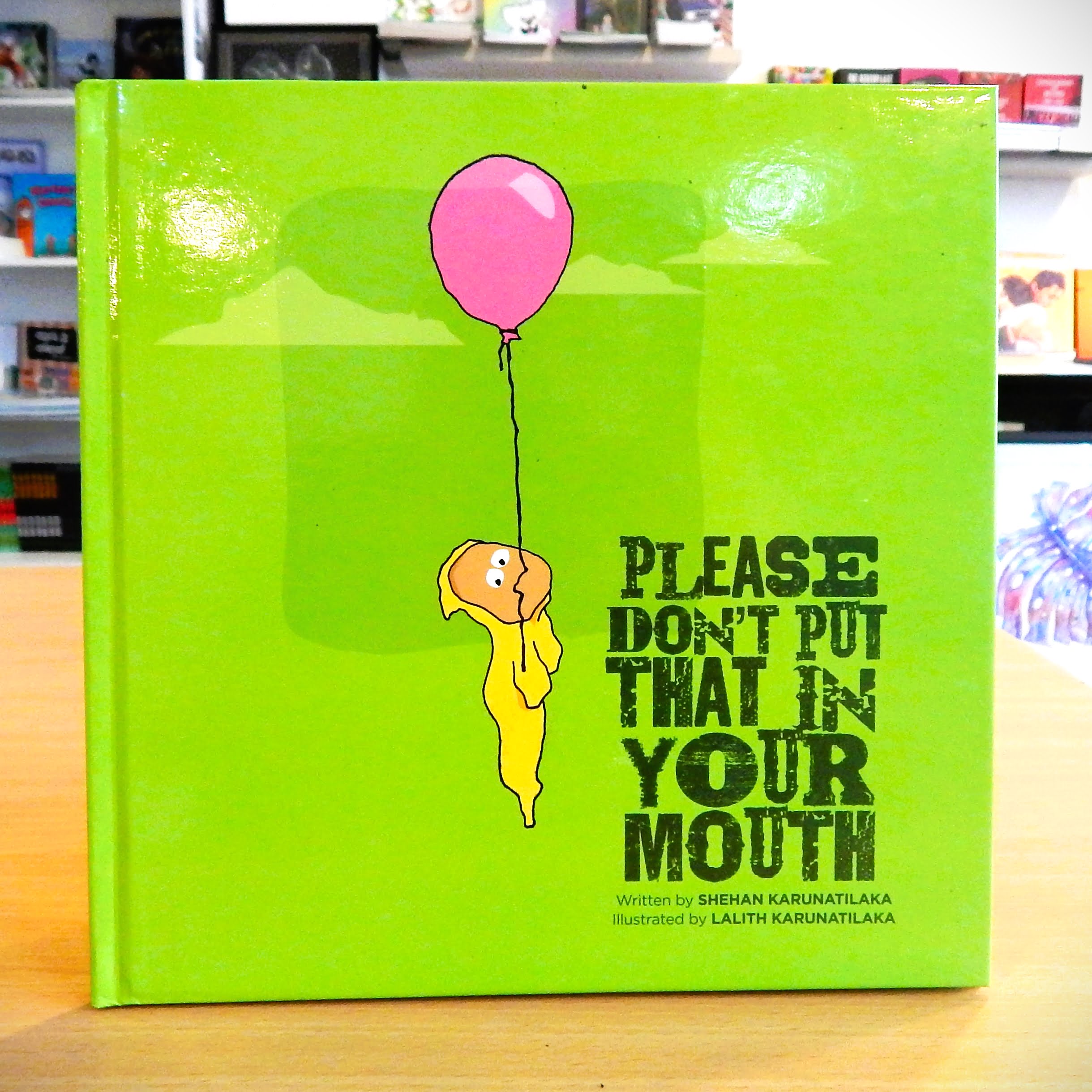 Please Don’t Put That In Your Mouth