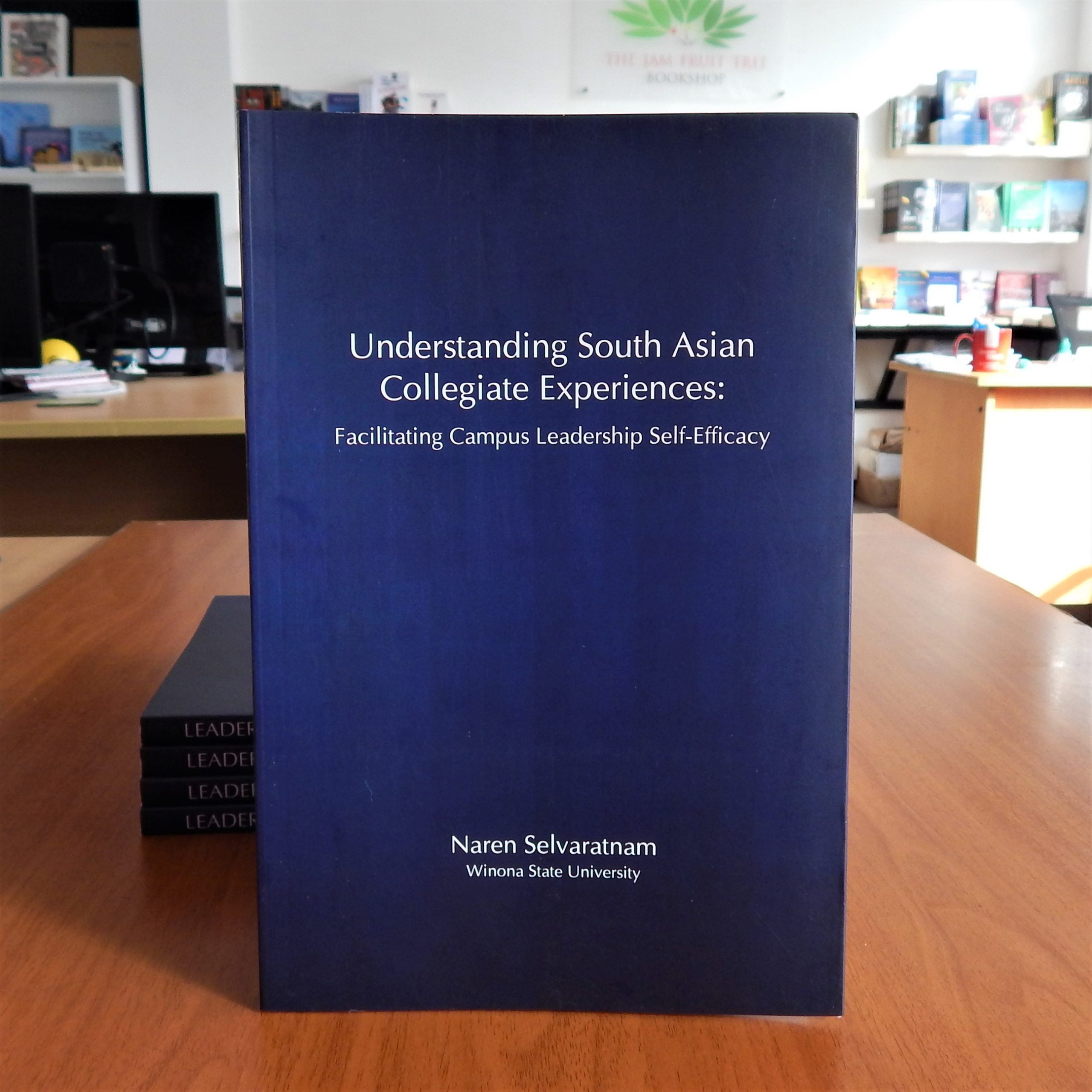 Understanding South Asian Collegiate Experiences: Facilitating Campus Leadership Self-Efficacy