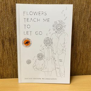 Flowers Teach Me To Let Go