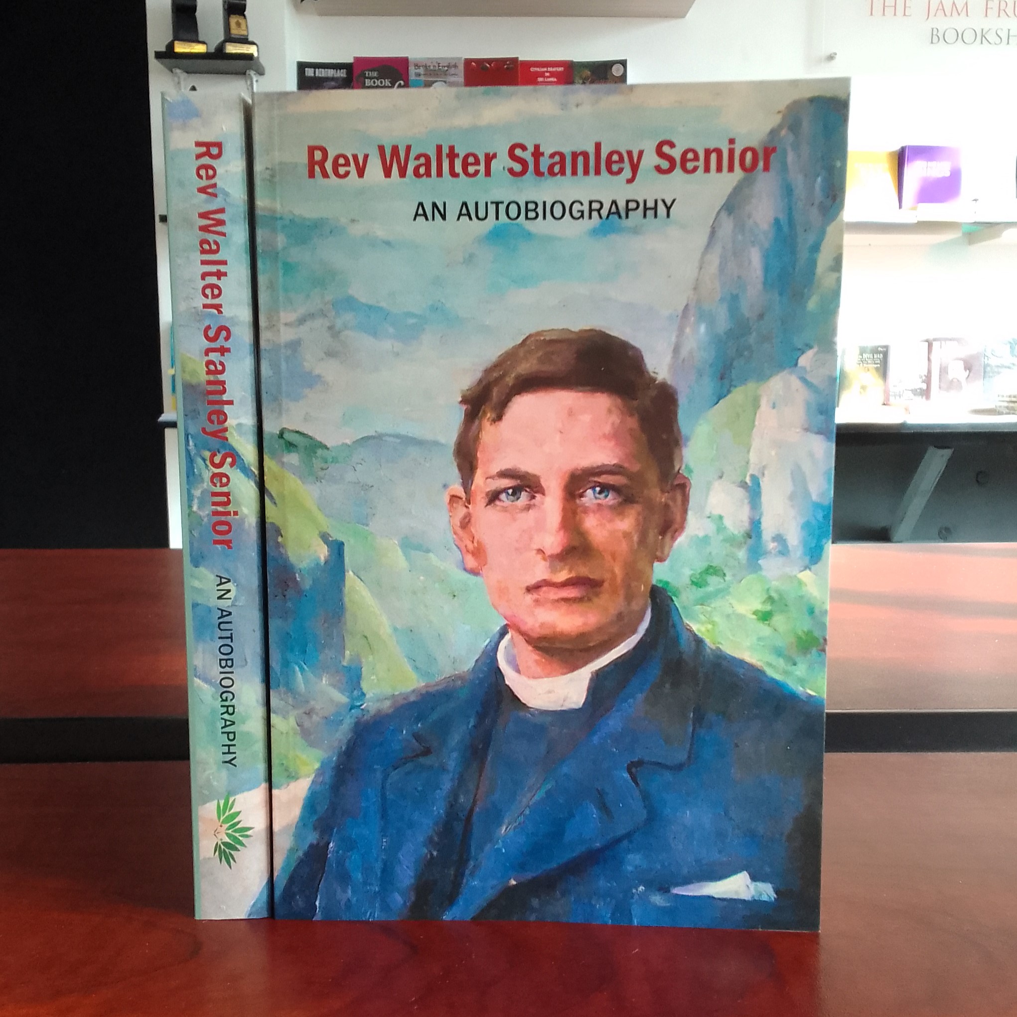 Rev Walter Stanley Senior – An Autobiography